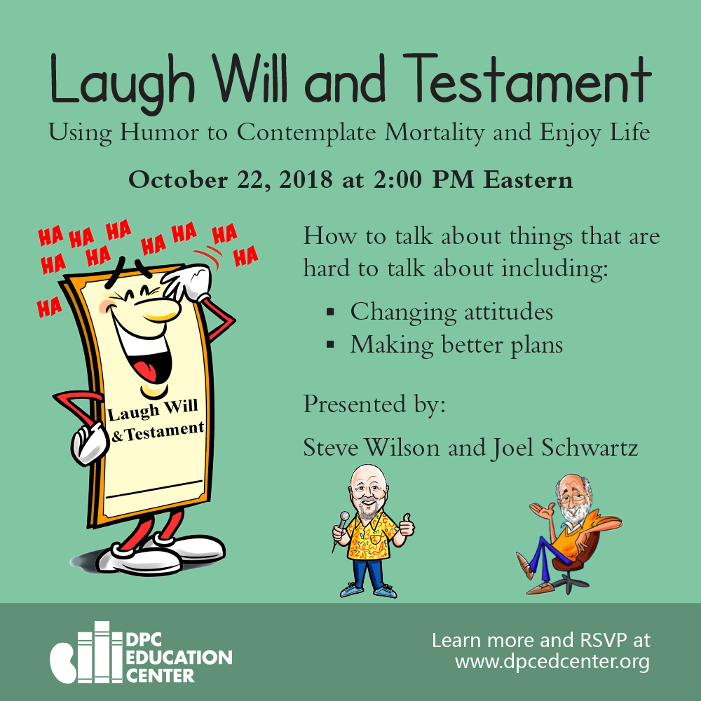 Laugh Will and Testament: Using Humor to Contemplate Mortality and Enjoy  Life - Dialysis Patient Citizens Education Center