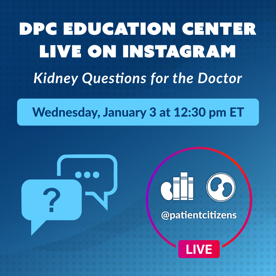 DPC Education Center Ask the Doctor, Kidney Questions for the Doctor, Instagram Live